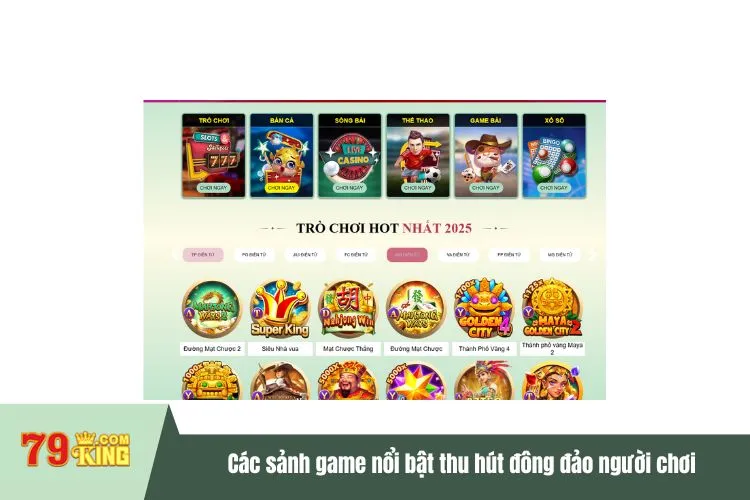 Các sảnh game nổi bật thu hút đông đảo người chơi