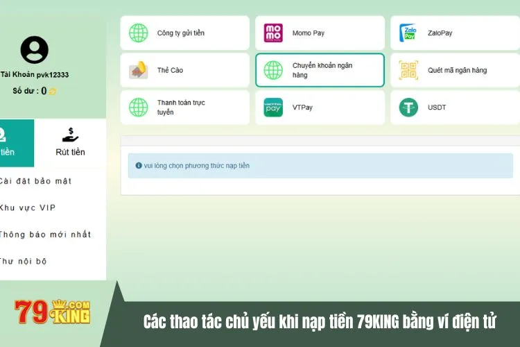 Các thao tác chủ yếu khi nạp tiền 79KING bằng ví điện tử