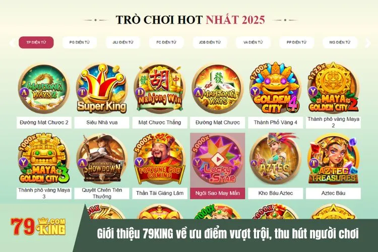 Giới thiệu 79KING về ưu điểm vượt trội, thu hút đông đảo người chơi