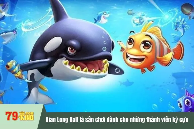 Qian Long Hall là sân chơi dành cho những thành viên kỳ cựu
