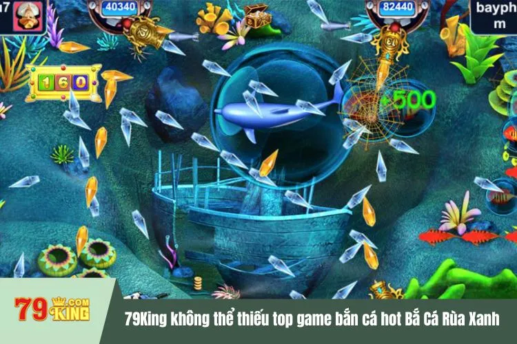 Truy câp 79King không thể thiếu top game bắn cá hot Bắ Cá Rùa Xanh