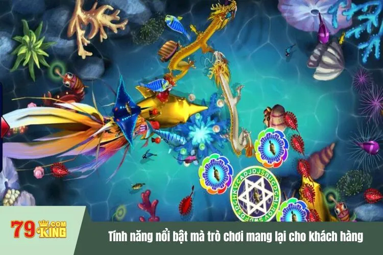 Tính năng nổi bật mà trò chơi mang lại cho khách hàng